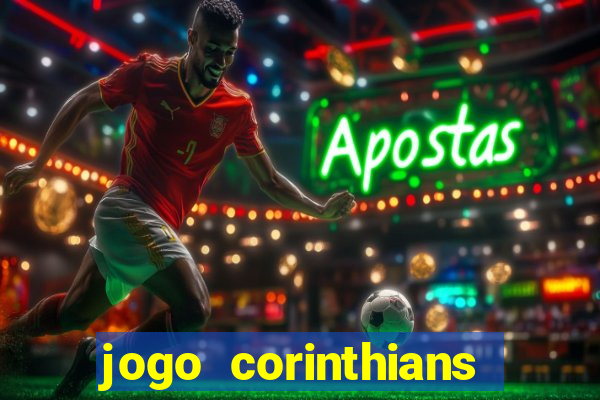 jogo corinthians hoje futemax
